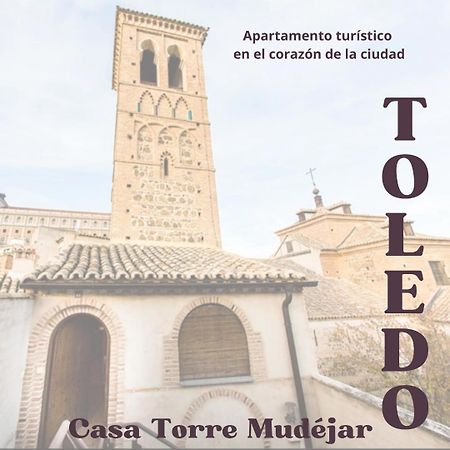 Casa Torre Mudejar Apartman Toledo Kültér fotó